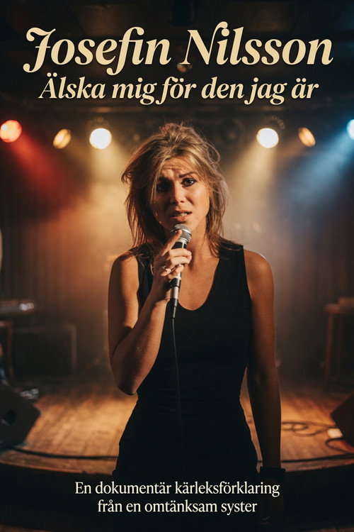 Josefin Nilsson - Love Me for Who I Am (2019) movie poster