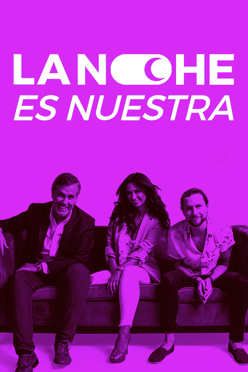 La noche es nuestra (2018) TV show poster