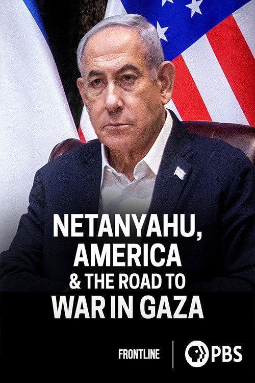 Netanyahu, America & the Road to War in Gaza (2023) movie poster