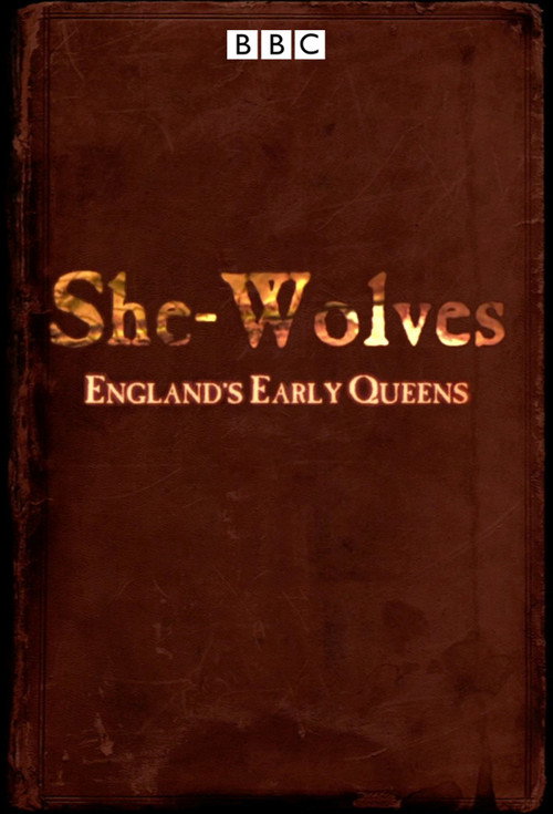 She-Wolves: England's Early Queens (2012) movie poster