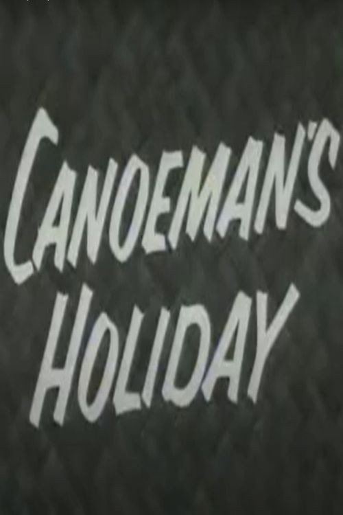 Canoeman's Holiday (1956) movie poster