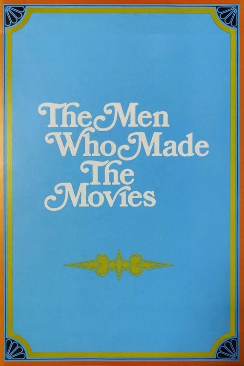 The Men Who Made the Movies (1973) TV show poster