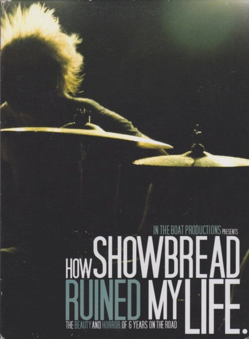 How Showbread Ruined My Life (2008) movie poster