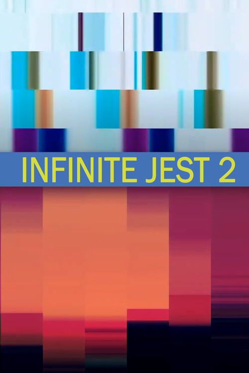 Infinite Jest 2 (2018) movie poster