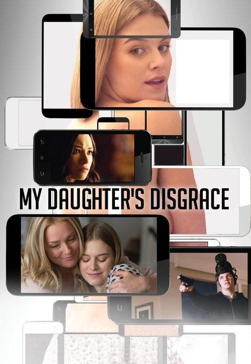 My Daughter's Disgrace (2016) movie poster