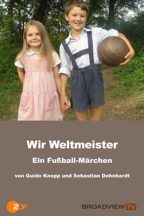 Wir Weltmeister – ein Fußballmärchen (2006) movie poster