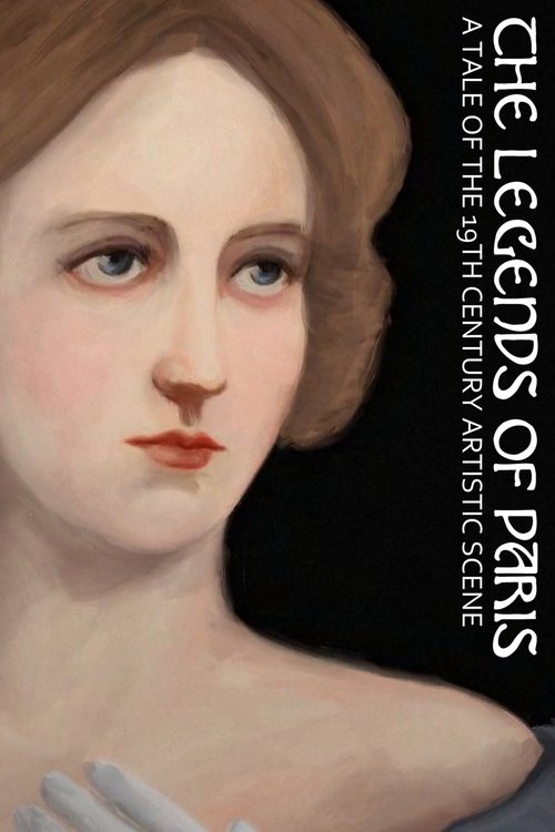 The Legends of Paris: A Tale of the 19th Century Artistic Scene (2024) TV show poster