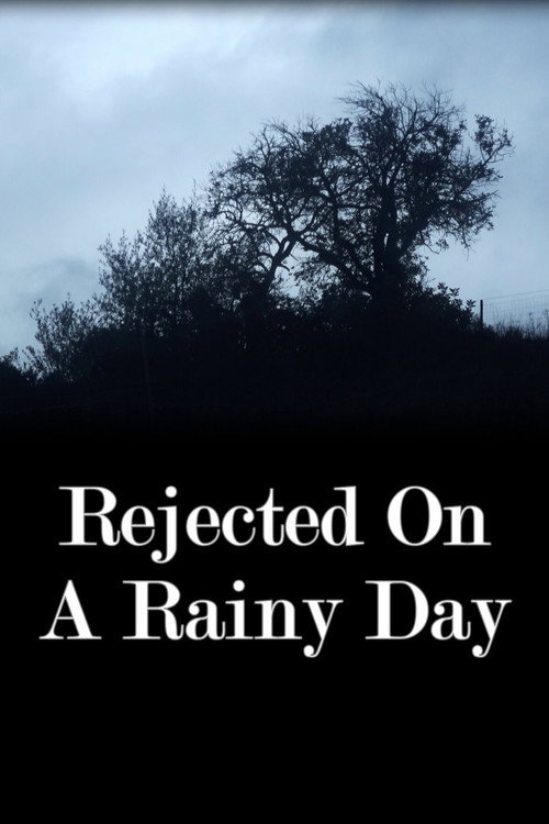 Rejected on a Rainy Day movie poster
