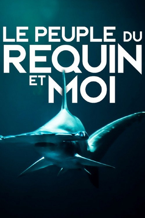Le peuple du requin et moi (2023) movie poster