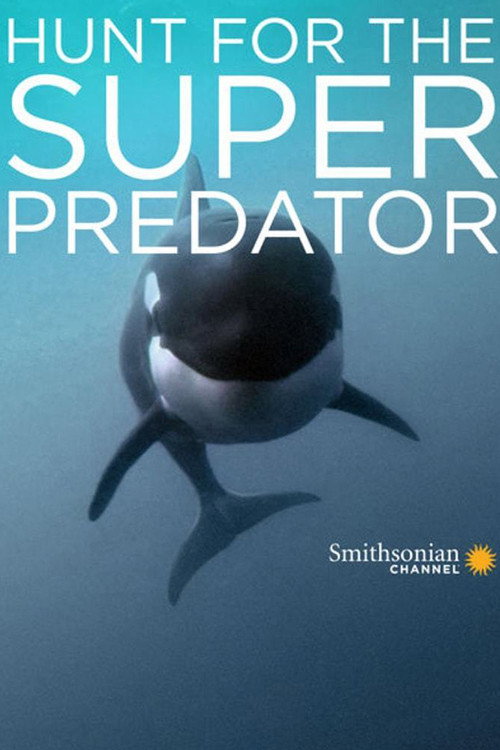 The Search for the Ocean's Super Predator (2014) movie poster