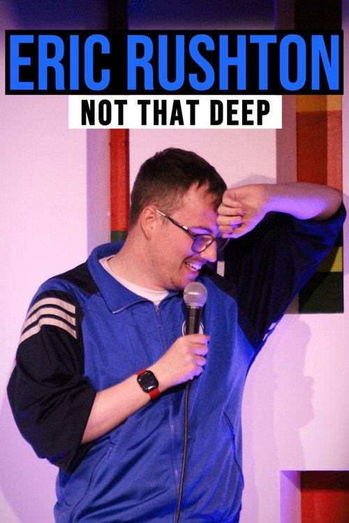 Eric Rushton: Not That Deep (2023) movie poster