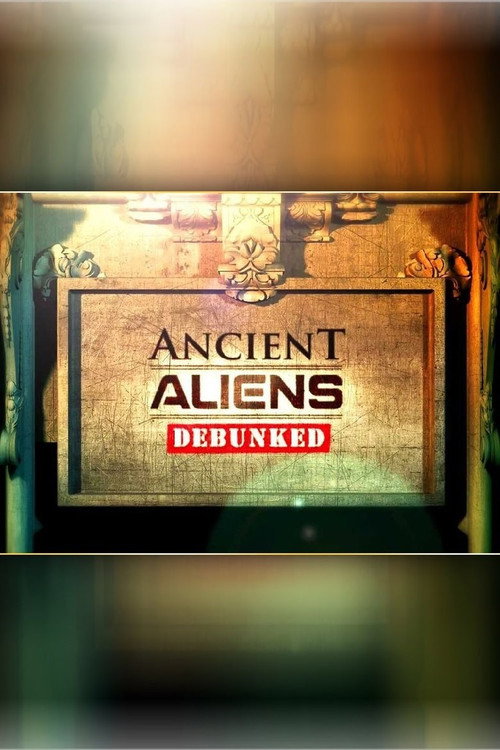 Ancient Aliens Debunked (2012) movie poster