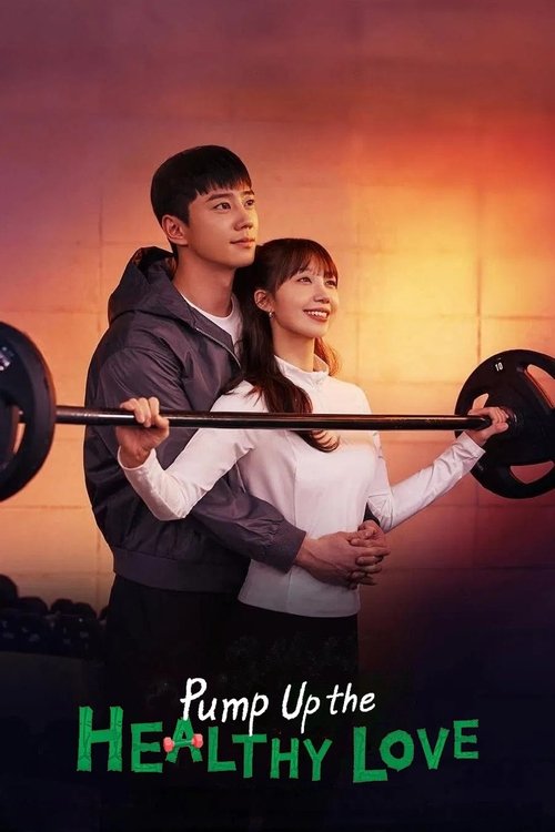 Pump Up the Healthy Love (2025) TV show poster