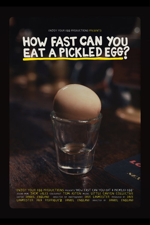 How Fast Can You Eat A Pickled Egg? (2025) movie poster
