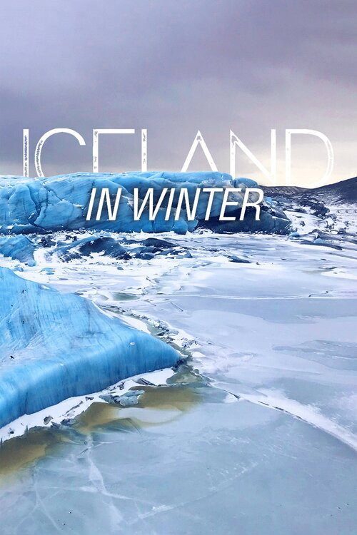 Iceland in Winter (2018) movie poster
