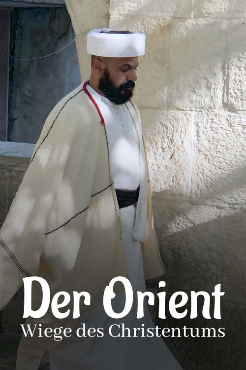 Der Orient - Wiege des Christentums (2022) movie poster