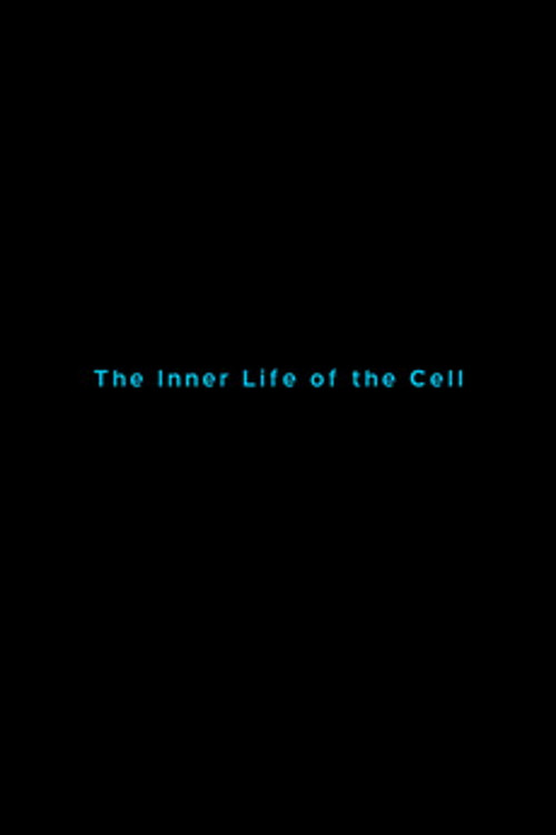 The Inner Life of the Cell (2006) movie poster