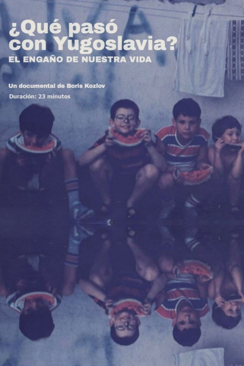 ¿Qué pasó con Yugoslavia?. El engaño de nuestra vida (2023) movie poster