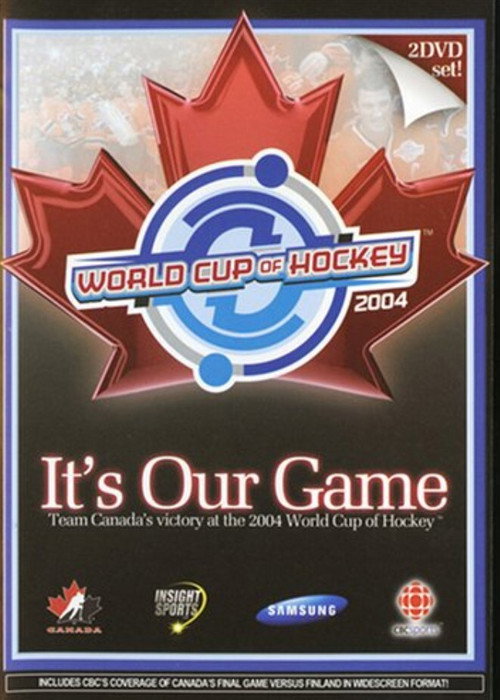 It's Our Game: Team Canada's Victory at the 2004 World Cup of Hockey (2004) movie poster