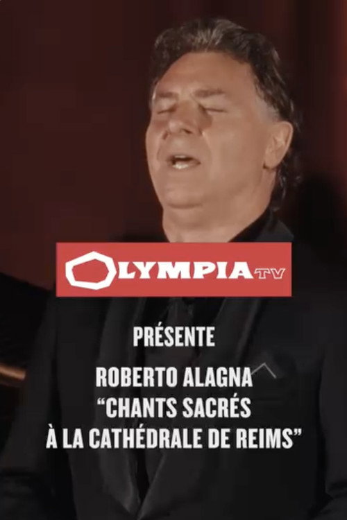 Roberto Alagna : chants sacrés à la cathédrale de Reims (2025) movie poster