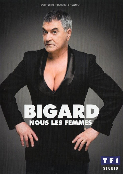 Jean-Marie Bigard - Nous les femmes (2017) movie poster