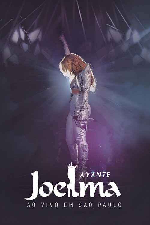 Joelma: Avante - Ao Vivo em São Paulo (2017) movie poster