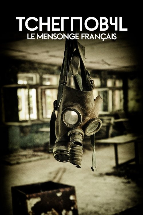 Tchernobyl : Le Mensonge français (2016) movie poster
