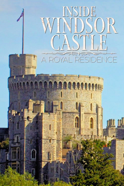 Inside Windsor Castle (2017) TV show poster