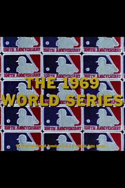 The 1969 World Series: New York Mets vs. Baltimore Orioles (1969) movie poster