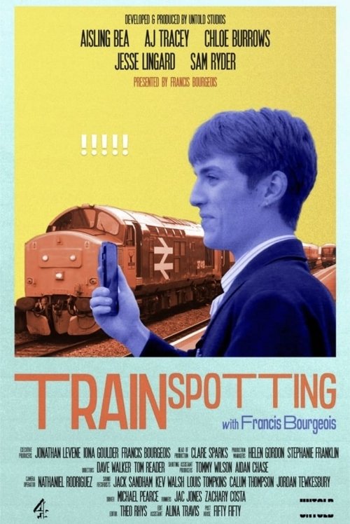Trainspotting with Francis Bourgeois (2022) TV show poster