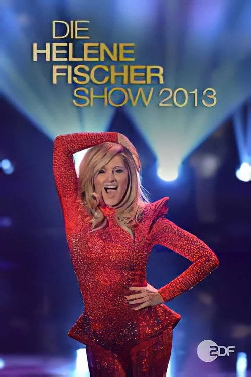 Die Helene Fischer Show 2013 (2013) movie poster