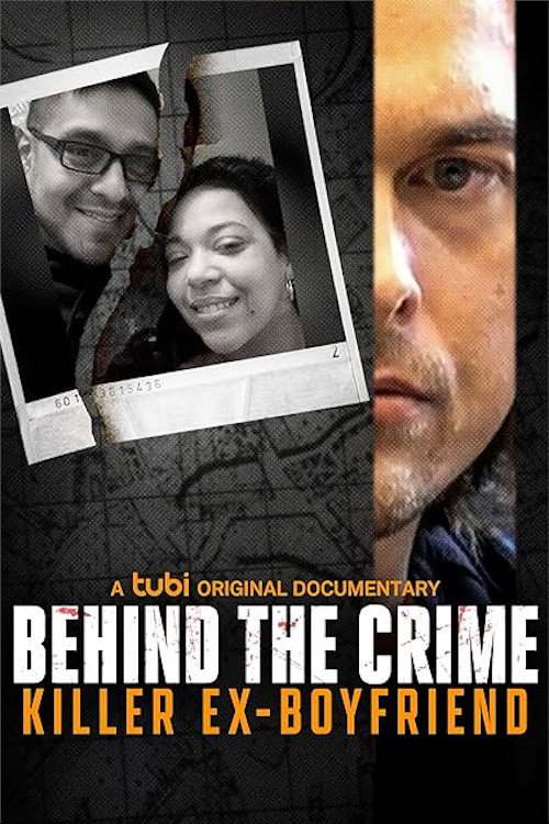 Behind the Crime: Killer Ex-Boyfriend (2023) movie poster