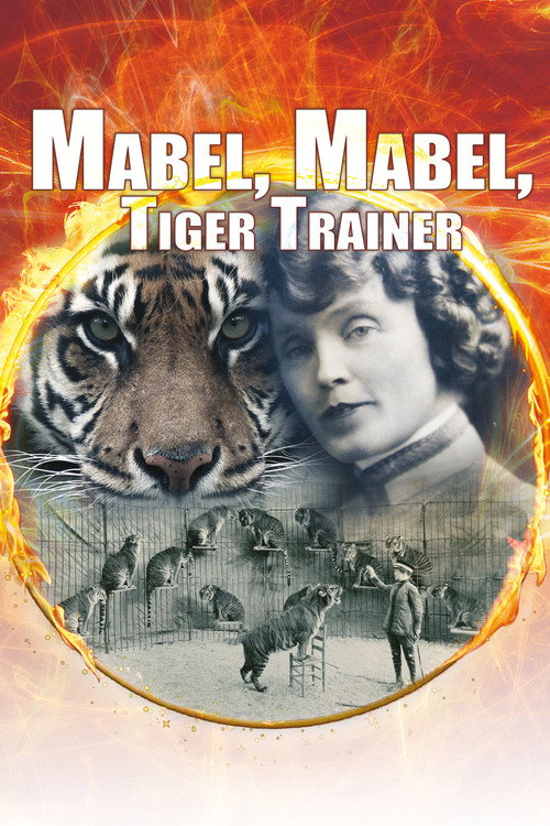 Mabel, Mabel Tiger Trainer (2018) movie poster