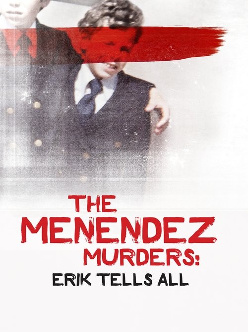 The Menendez Murders: Erik Tells All (2017) TV show poster