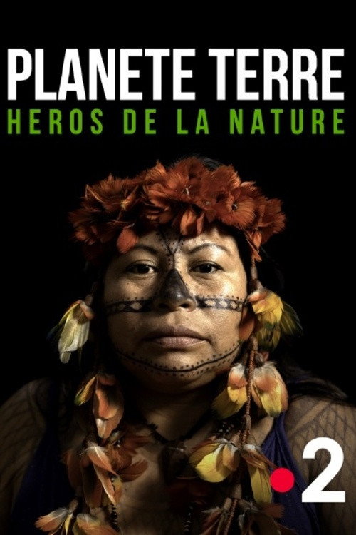Planète Terre, héros de la nature (2024) movie poster