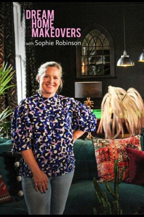 Dream Home Makeovers with Sophie Robinson (2022) TV show poster