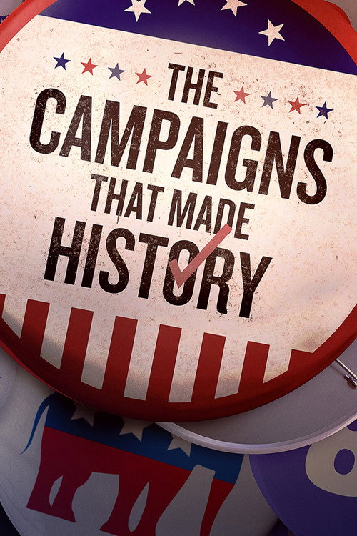 The Campaigns That Made History (2020) movie poster