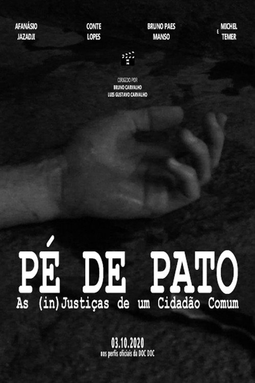 Pé de Pato: As (in)Justiças de um Cidadão Comum (2020) movie poster