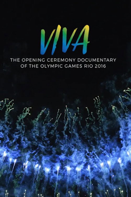 VIVA - The opening Ceremony Documentary of Rio 2016 (2017) movie poster