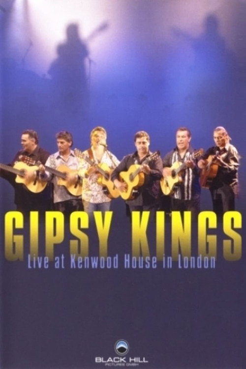 Gipsy Kings : Live at Kenwood House in London (2006) movie poster