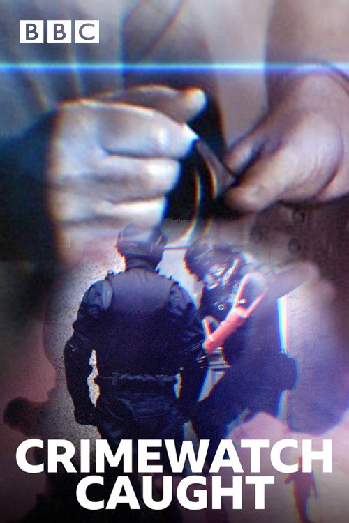 Crimewatch Caught (2024) TV show poster
