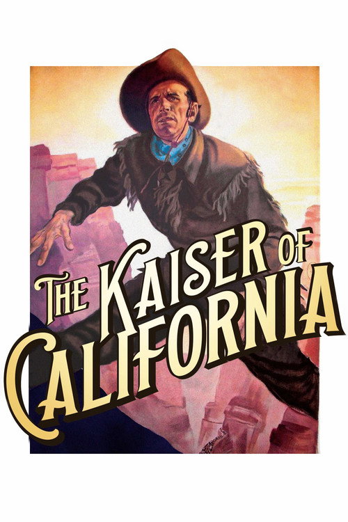 The Kaiser of California (1936) movie poster