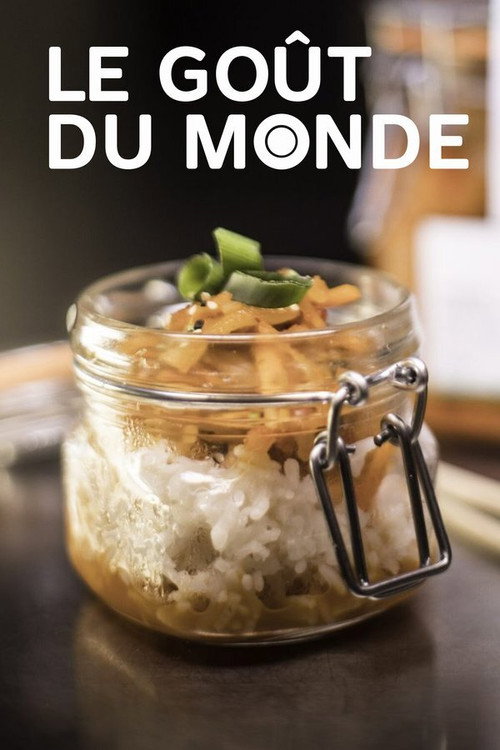 Le goût du monde (2019) movie poster