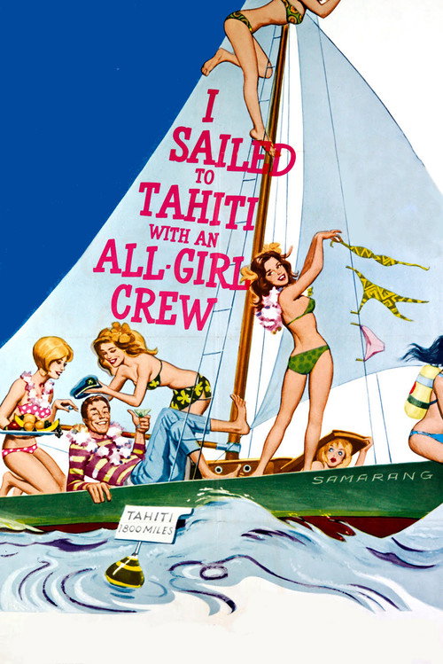 I Sailed to Tahiti with an All Girl Crew (1968) movie poster