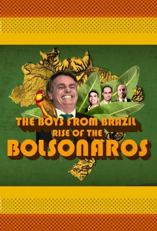 The Boys from Brazil: Rise of the Bolsonaros (2022) TV show poster