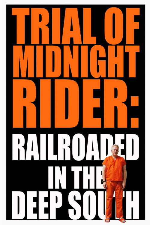Trial of Midnight Rider: Railroaded in the Deep South (2018) movie poster