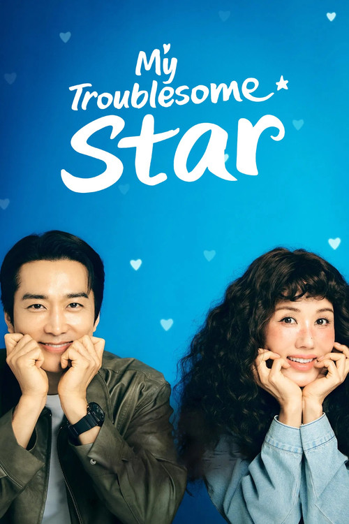 My Troublesome Star (2025) TV show poster