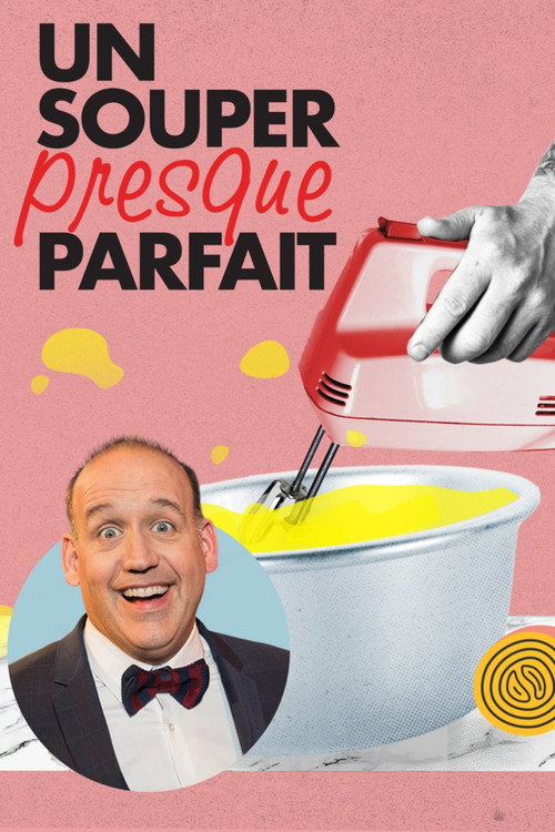 Un souper presque parfait (2010) TV show poster