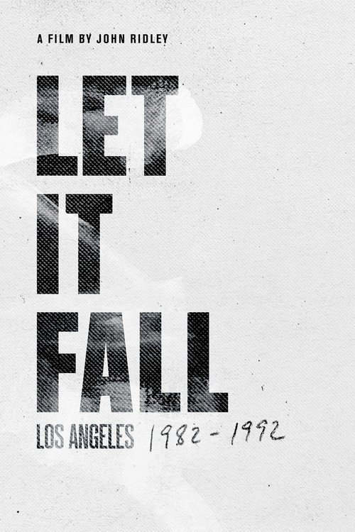 Let It Fall: Los Angeles 1982-1992 (2017) movie poster