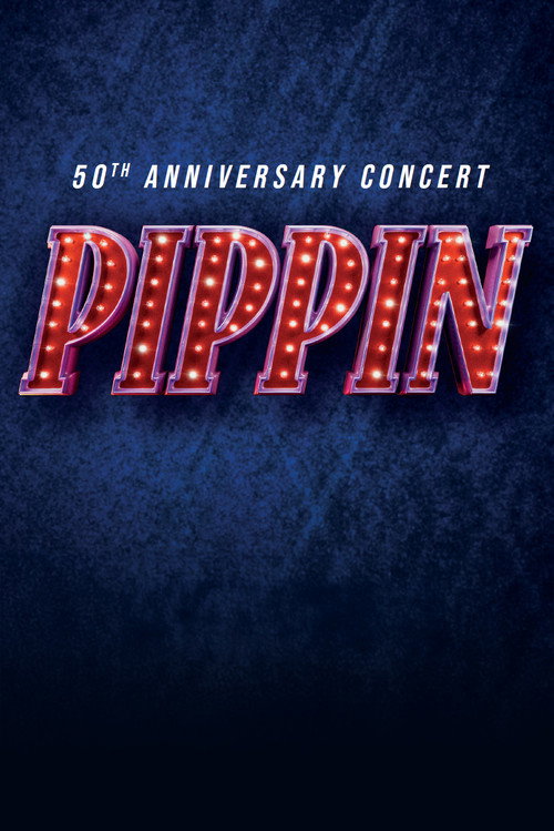 Pippin: 50th Anniversary Concert (2025) movie poster